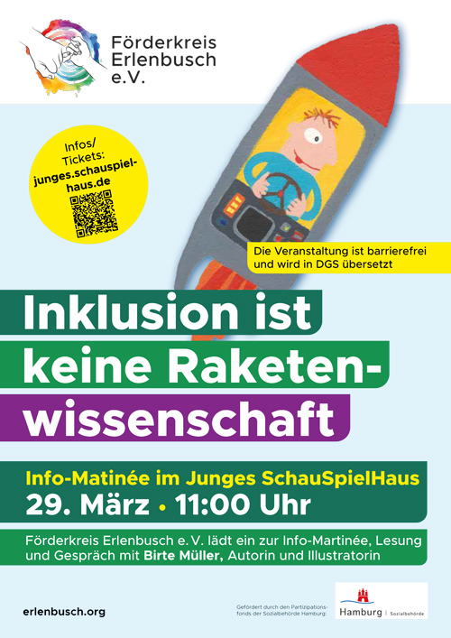 Plakat, hellblauer Hintergurnd - rechts eine Illustration einer Rakete mit einem kleinen Jungen der aus dem Fenster schaut - die Illustration ist von Birte Müller - darunter sthet in weißer Schrift auf grünen und lila Balken: Inklusion ist keine raketenwissenschaft